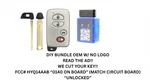 Diy Bundle For Oem Toyota Keyless Remote Fob HYQ14AAB 89904-06041 Board 0140. Fixed Price $105.99.