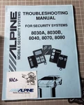 Alpine 8080, 8070, 8040, 8030A & 8030B Mobile Security Troubleshooting Manual. Fixed Price $25.00.